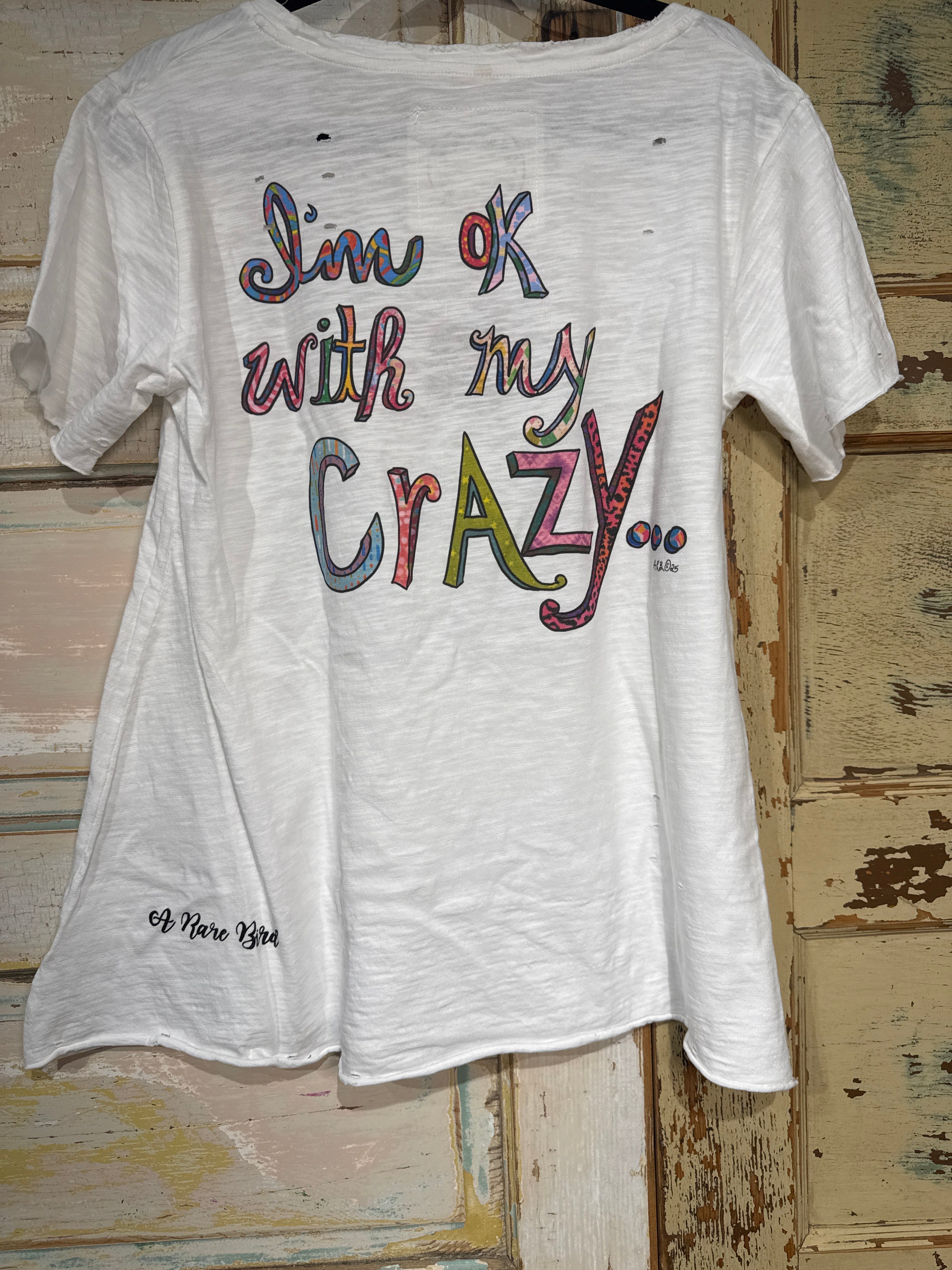 Yes I Am Crazy T-Shirt