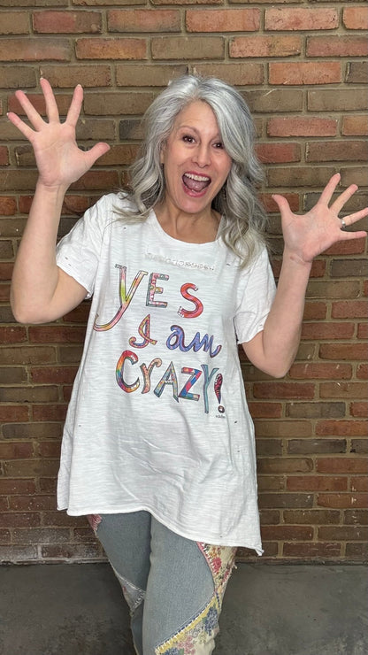 Yes I Am Crazy T-Shirt - Vintage Vault Boutique